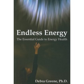 Endless Energy: The Essential Guide to Energy Health