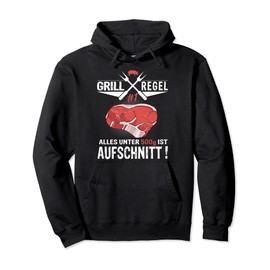 Grill Rule 1: everything under 500 g is cold cuts Pullover Hoodie