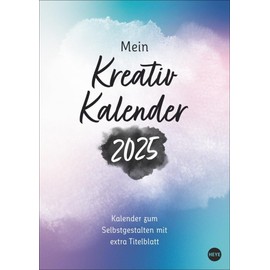 Kreativkalender Design A4 2025: Kreativkalender Design A4. Gestalten Sie Ihren Wandkalender 2025 ganz nach Ihren Vorstellungen: DIY-Kalender. ... Fotos uvm (Foto-/Bastelkalender Heye)
