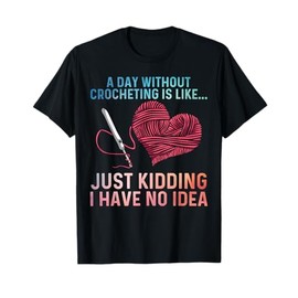 Best Crocheting Art for Men Women Crocheter Crochet Lover T-Shirt
