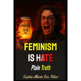 Feminism Is Hate: Plain Truth: 171