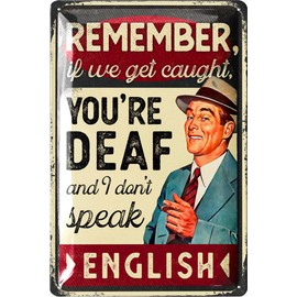 LANOLU Retro Tin Sign Remember Deaf English, Funny Signs with Sayings, Tin Signs Sayings, Sayings Signs 20 x 30 cm