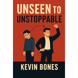 Unseen to unstoppable: Become the Man Women Desire