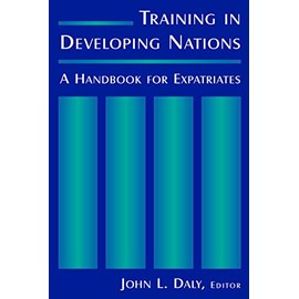Training in Developing Nations: A Handbook for Expatriates