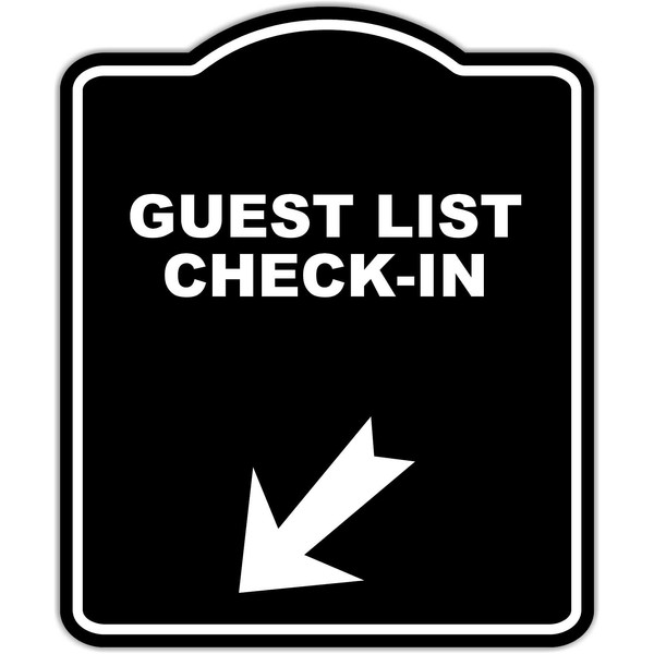 GUEST LIST CHECK-IN Black Sign Arrow Down Left Aluminum Composite