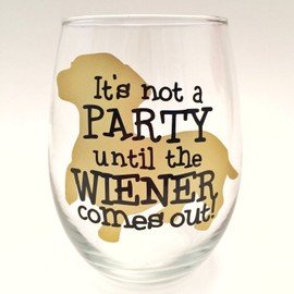 Weiner Dog Dachshund Doxie Lover Gift - It's Not a Party Until the Wiener Comes Out - Premium 21oz Stemless Tumbler Glass Cup