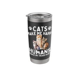 Cats Make Me Happy Humans Make My Head Hurt - Cat Lover Stainless Steel Insulated Tumbler