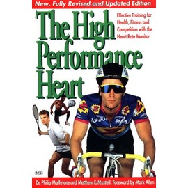 High Performance Heart: Effective Training with the HRM for Health, Fitness and Competition