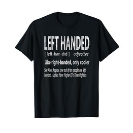 Funny Left Handed Definition - Left Hand People Joke T-Shirt