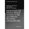 Digitally Assisted, Fully Integrated, Wideband Transmitters for High-Speed Millimeter-Wave Wireless
