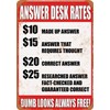 10 x 14 METAL SIGN - Answer Desk Rates -