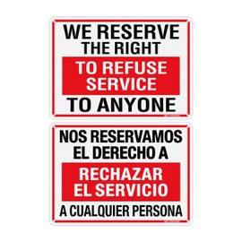 T&R We Reserve The Right to Refuse Service to Anyone Signs - Bilingual - 2 Pack - 10 x 7 Inches Rust Free .040 Aluminum -Reflective, UV Protected, Waterproof, Weatherproof and Fade Resistant - 4