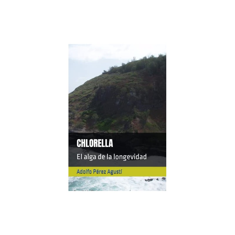 CHLORELLA: El alga de la longevidad