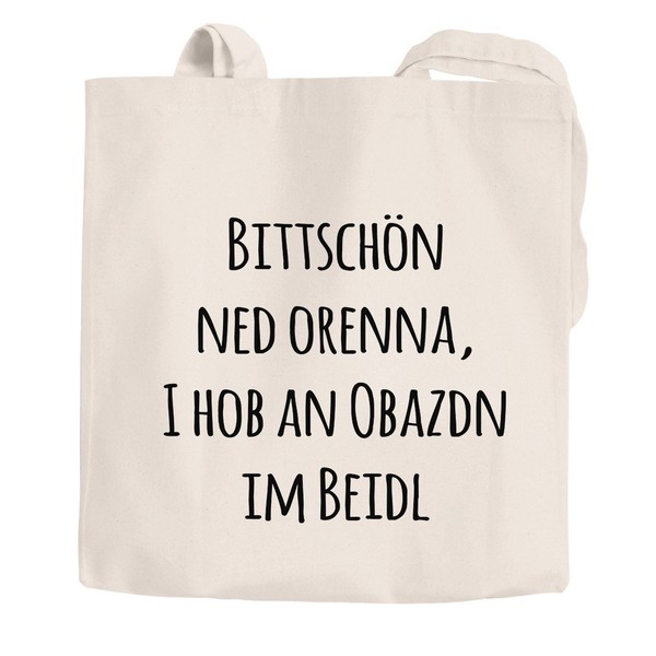 Moonworks® Shopping Bag Bittschön ned orenna, I hob an Obazdn