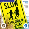 Slow Children at Play with Kids Playing Image Sign, Traffic