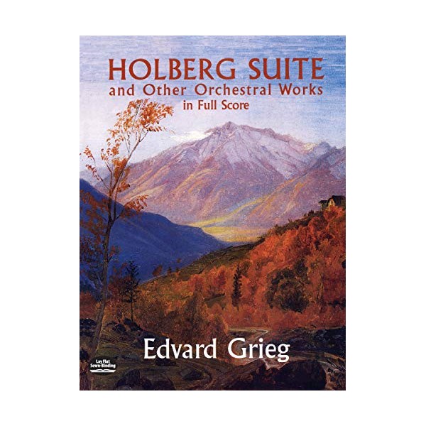 Holberg Suite and Other Orchestral Works in Full Score (Dover