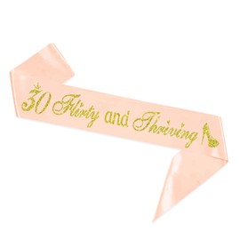 30 Flirty & Thriving Sash - 30th Birthday Gifts for Women - Cheers to 30 Party Decor - Thirty Years Old Birthday Funny Soft Satin Sash (Pink with Gold Foil Lettering)