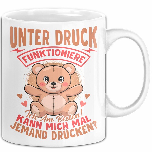 Sarkastischer Teddybär Tasse Geschenk Lustige Geschenkidee Unter Druck Arbeite Ich