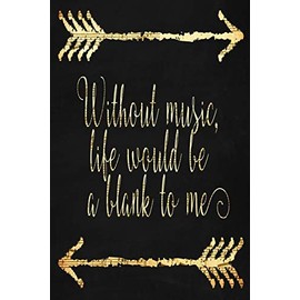 Without Music Life Would Be A Blank To Me: Literary Book Quote Journal From Jane Austen's Novel Emma, 6x9 Notebook With 120 Blank Lined Pages, ... Diary For Women And Girls, Musical Gift Books
