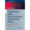 Programming-Based Formal Languages and Automata Theory: Design, Implement, Validate, and
