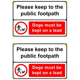 The Signal Range Pack of 2 rigid plastic signs 300mm x 200mm x 3mm with rounded corners - Please keep to the public footpath Dogs must be kept on a lead (with brass eyelets)