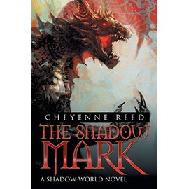 The Shadow Mark: A Shadow World Novel