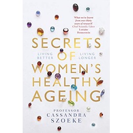 Secrets of Women's Healthy Ageing: Living Better, Living Longer