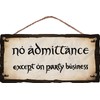 flinelife No Admittance Except on Party Business Wood Sign, 12x6,