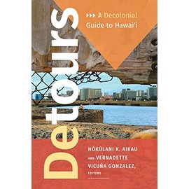 Detours: A Decolonial Guide to Hawai'i