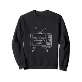 I like K-DRAMA and maybe 3 people in white letters | Korean Sweatshirt