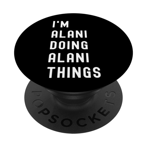 Ich bin Alani, der Alani-Dinge tut PopSockets mit austauschbarem PopGrip