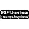 StickerTalk Back Off Bumper Humper Magnet, 10 inches by 3