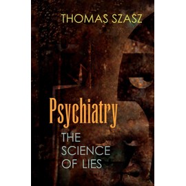 Psychiatry: The Science of Lies