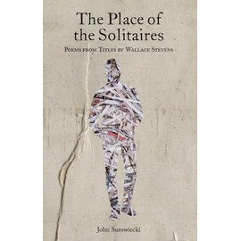 The Place of the Solitaires: Poems from Titles by Wallace Stevens