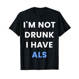 I'm Not Drunk I Have Als T-Shirt