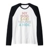 Retro Vintage My Dog Said You're A Hoe Raglan Baseball