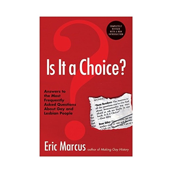 Is It a Choice? Answers to the Most Frequently Asked