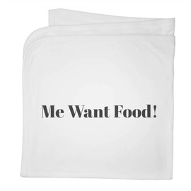 Azeeda 'Me Want Food!' Cotton Baby Blanket/Shawl (BY00044943)