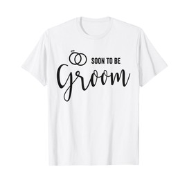 Soon to be Groom to be Wedding Engagement T-Shirt