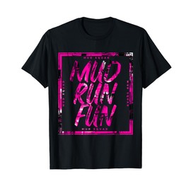 Mud Run Fun SQUAD Mudder PINK Trail Running and Mudding T-Shirt