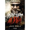 DEAD TEAM ALPHA: Endzeit-Thriller