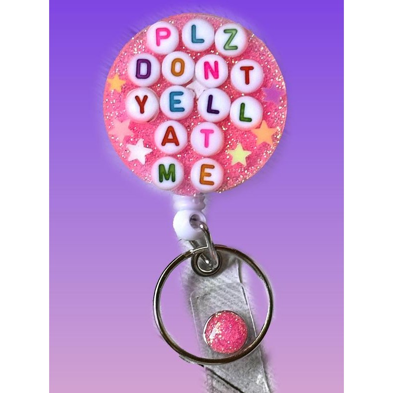 Plz Don’t Yell at Me Handmade Resin Badge Reel with
