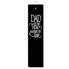 Dad A Son's First Hero A Daughter's First Love Black Tri-fold Golf Towel with Grommet & Hook Club Ball Tee Golfing Gift Birthday 15" x 18"