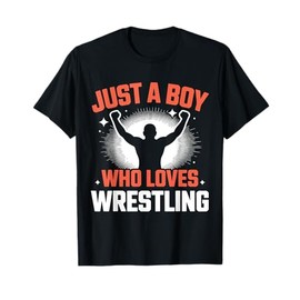 Just A Boy Who Loves Wrestling Wrestler Funny T-Shirt