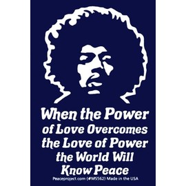 Jimi Hendrix When The Power of Love Overcomes Love of Power World Will Know Peace Small Car Bumper Laptop Helmet Bike Decal 2.75-by-4 Inches (Vinyl Sticker)