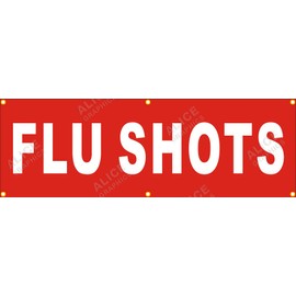 22" X 66" FLU SHOTS Vinyl Banner Sign, Existing Text Change Available (Optional) (White, Red)