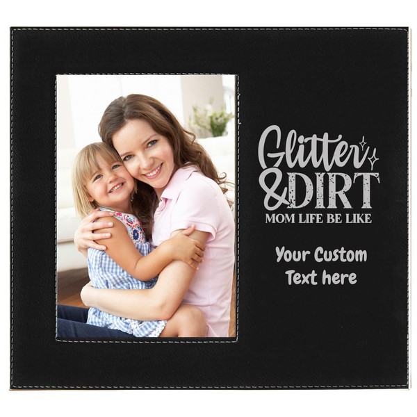 Glitter & Dirt Mom Life Be Like Engraved Leatherette Personalized