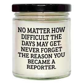 Inspirational Quote Reporter Gifts 9oz Vanilla Soy Candle for Men, Women, Friends, and Coworkers, Valentine's Day Unique Gifts from Women, Men, Friends, and Family