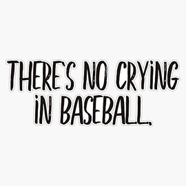 Magnet There&Amp;#39;S No Crying In Baseball (Black) Magnetic Vinyl Sticker 5"