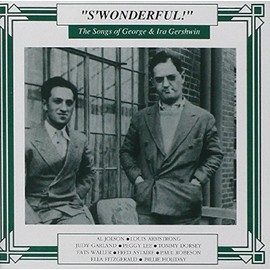 S`Wonderful: Songs of George & Ira Gershwin